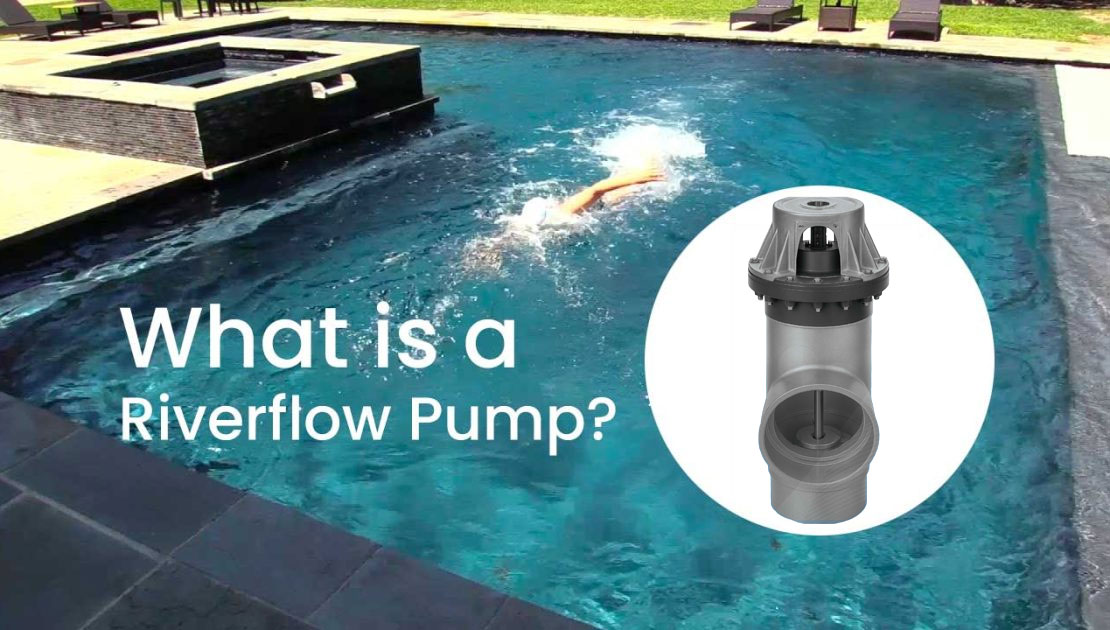 What is a Riverflow Pump?